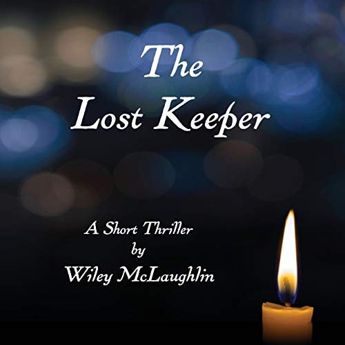 The Lost Keeper A Short Thriller