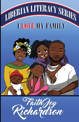I Love My Family Liberia Literacy Series