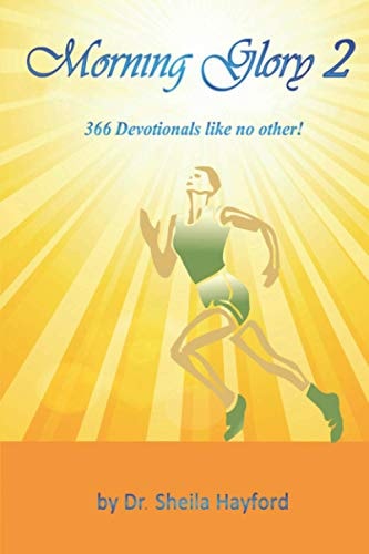 Morning Glory 2 366 Devotionals Like No Other!