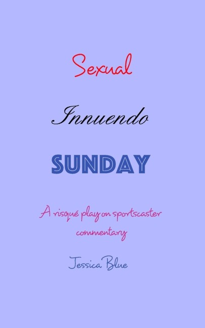 Sexual Innuendo Sunday: A risqué play on sportscaster commentary