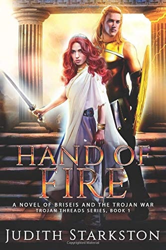 Hand of Fire A Novel of Briseis and the Trojan War