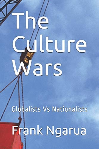 The Culture Wars Globalists Vs Nationalists