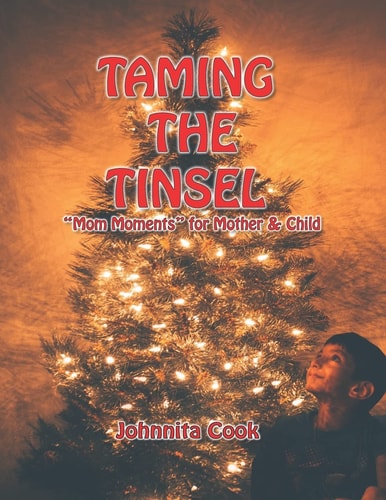 Taming the Tinsel Mom Moments for Mother & Child