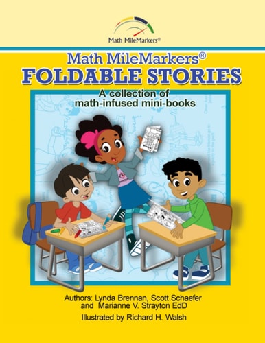 Math MileMarkers(R) Foldable Stories A Collection of Math-Infused Mini-books