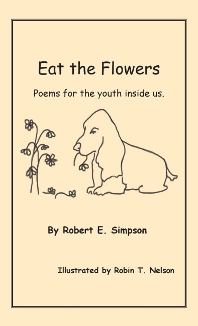Eat the Flowers: Poems for the youth inside us
