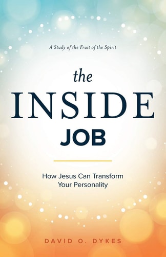 The Inside Job How Jesus Transforms Your Personality