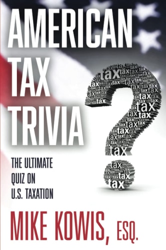 American Tax Trivia The Ultimate Quiz on U.S. Taxation