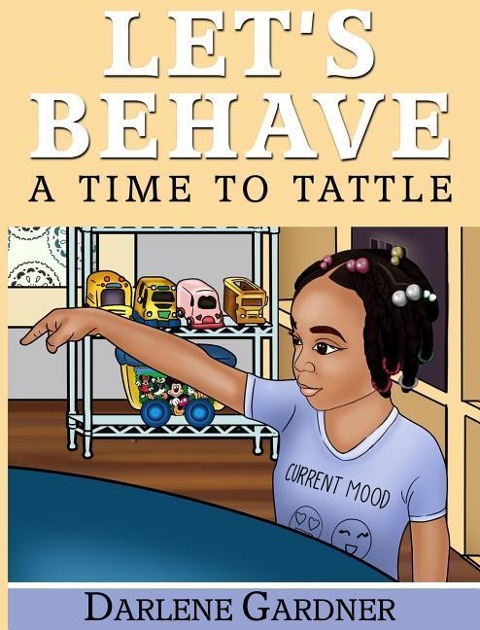Lets Behave: A Time To Tattle