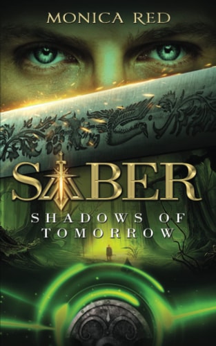 Saber Shadows of Tomorrow, Trilogy Book 2