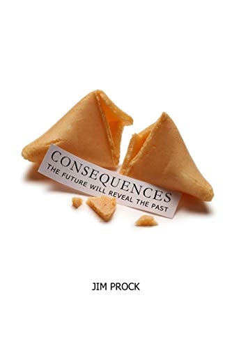 Consequences The Future Will Reveal The Past