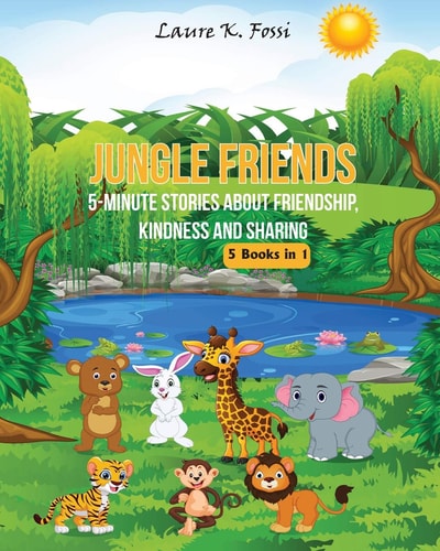 Jungle Friends 5-Minute Stories About Friendship, Kindness And Sharing