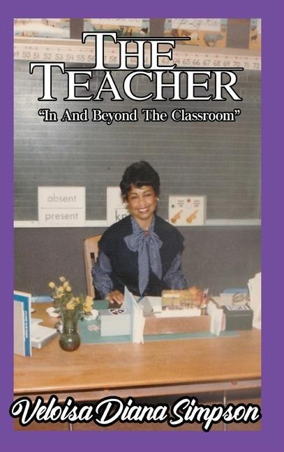 The Teacher: "In And Beyond The Classroom"