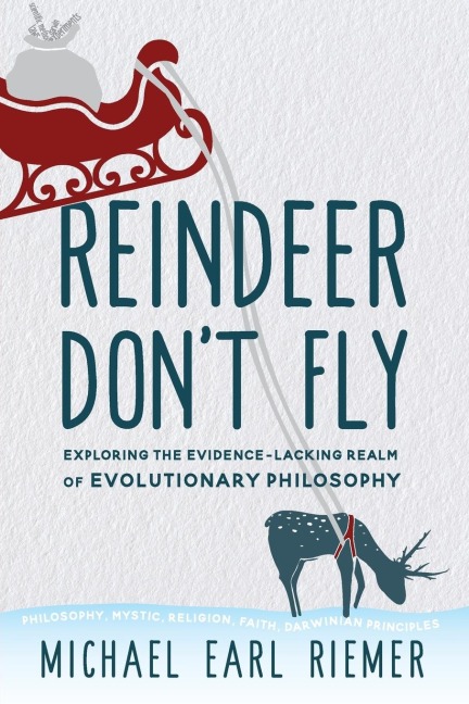 Reindeer Dont Fly: Exploring the Evidence-Lacking Realm of Evolutionary Philosophy