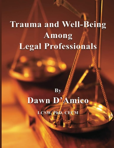Trauma and Well-Being Among Legal Professionals