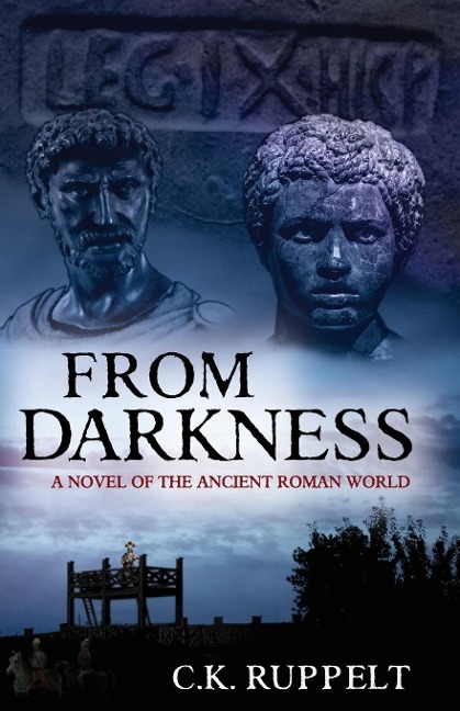 From Darkness: A Novel of the Ancient Roman World