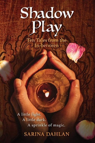 Shadow Play Ten Tales from the In-between