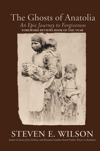 The Ghosts of Anatolia An Epic Journey to Forgiveness