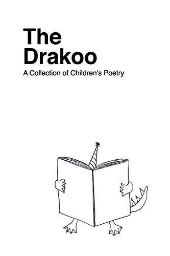 The Drakoo A Collection of Children's Poetry