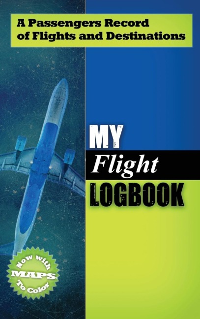 My Flight Logbook: A Passengers Record of Flights and Destinations