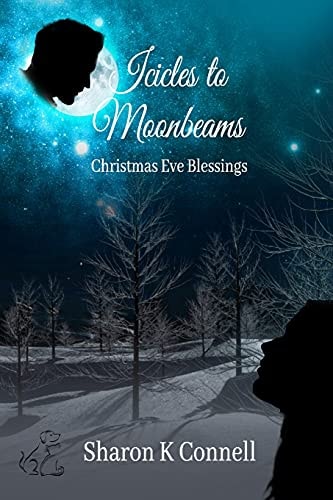 Icicles to Moonbeams Christmas Eve Blessings