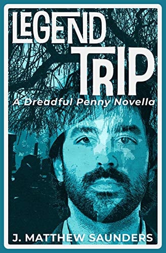 Legend Trip A Dreadful Penny Novella