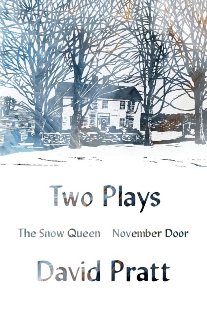 Two Plays: The Snow Queen, November Door
