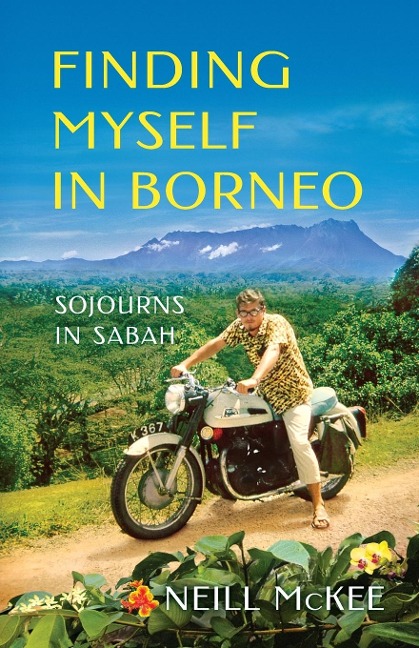 Finding Myself in Borneo: Sojourns in Sabah