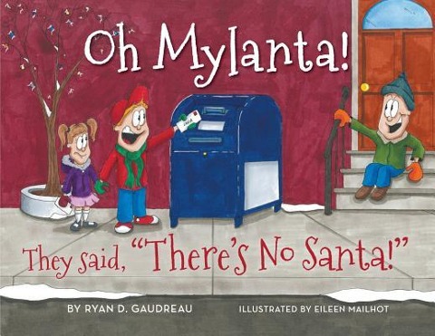 Oh Mylanta!: They said, Theres No Santa!