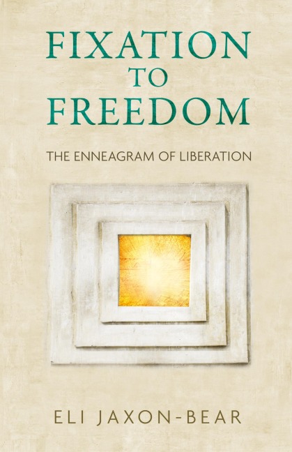 Fixation to Freedom: The Enneagram of Liberation