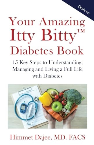 Your Amazing Itty Bitty(TM) Diabetes Book 15 Key Steps to Understanding, Managing and Living a Full Life with Diabetes