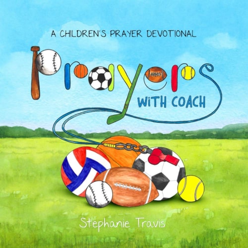Prayers With Coach A Children's Prayer Devotional