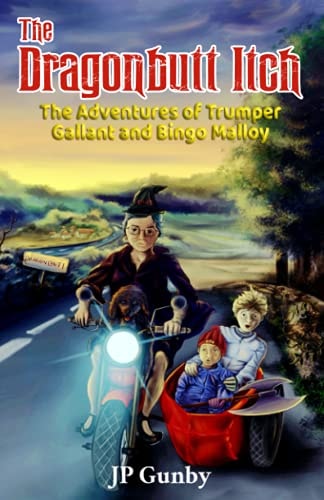 The Dragonbutt Itch The Adventures of Trumper Gallant and Bingo Malloy