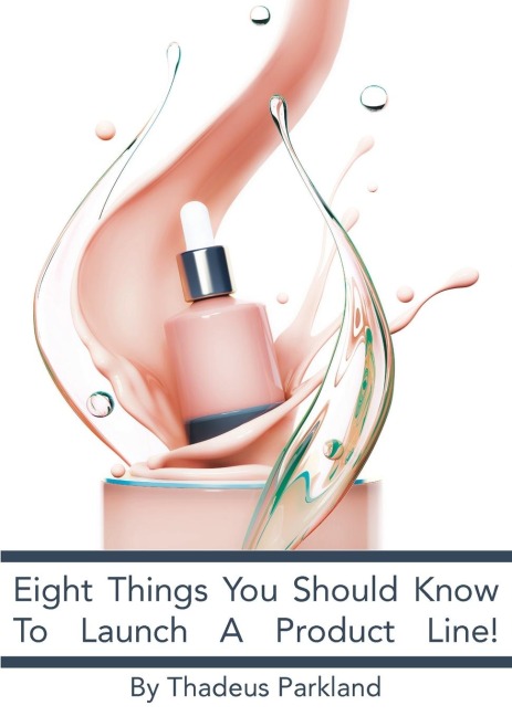 Eight Things You Need To Know To Launch A Product Line