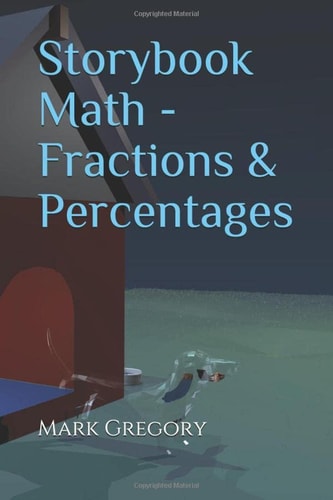 STORYBOOK MATH - FRACTIONS & PERCENTAGES.