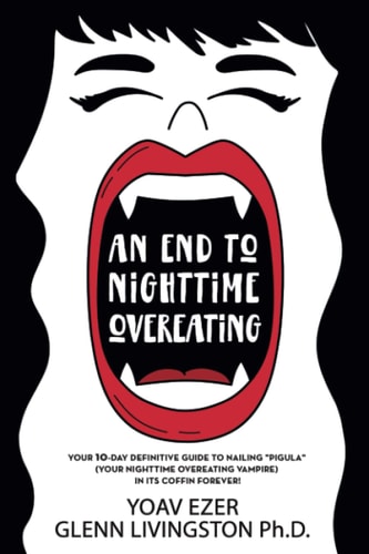 An End to Nighttime Overeating Your 10-Day Definitive Guide