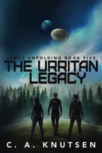 The Urritan Legacy Book Five of the Janus Unfolding Series