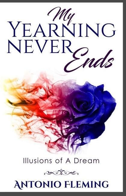 My Yearning Never Ends: Illusions of A Dream