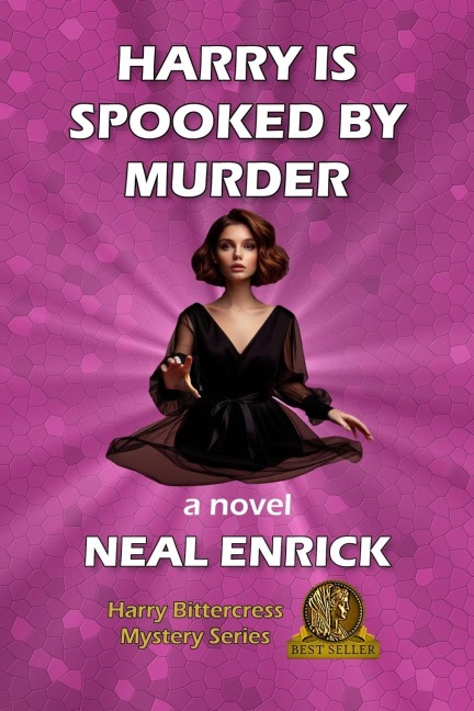 Harry is Spooked by Murder: A Harry Bittercress Mystery