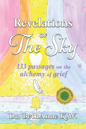 Revelations of The Sky 133 Passages on the Alchemy of Grief