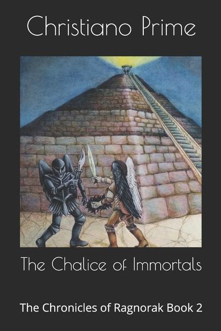The Chalice of Immortals: The Chronicles of Ragnorak Book 2