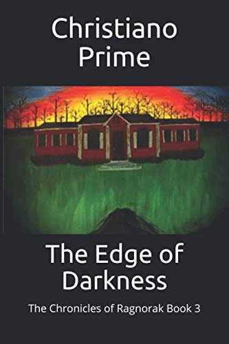 The Edge of Darkness The Chronicles of Ragnorak Book 3
