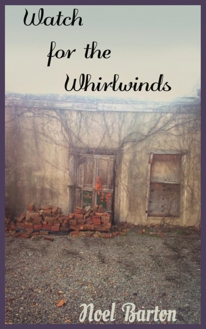 Watch for the Whirlwinds: Watch for the Whirlwinds