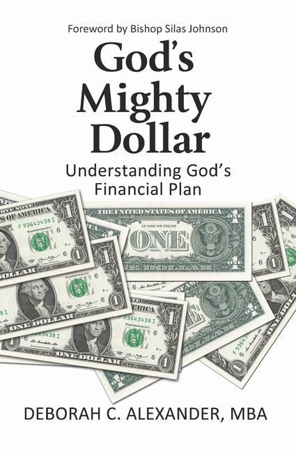 Gods Mighty Dollar: Understanding Gods Financial Plan