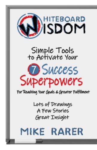Whiteboard Wisdom Simple Tools to Activate Your 7 Success Superpowers