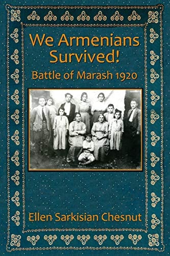 We Armenians Survived! Battle of Marash 1920