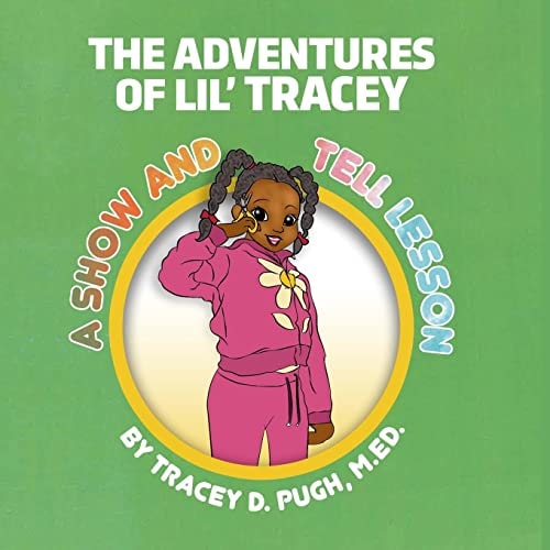 A Show and Tell Lesson Adventures of Lil' Tracey