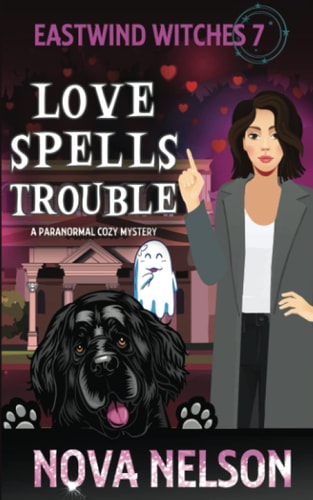Love Spells Trouble A Paranormal Cozy Mystery