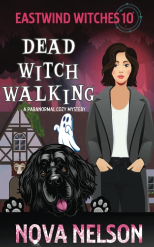 Dead Witch Walking A Paranormal Cozy Mystery