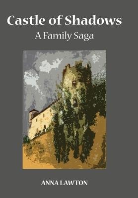 Castle of Shadows: A Family Saga