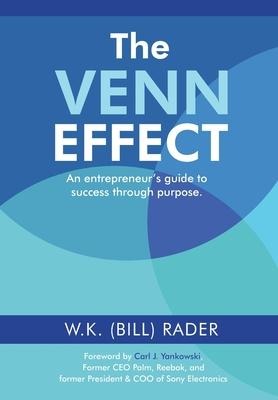 The Venn Effect: An Entrepreneur's Guide to Success Through Purpose, Second Edition
